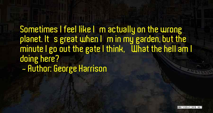 Am I Doing Wrong Quotes By George Harrison