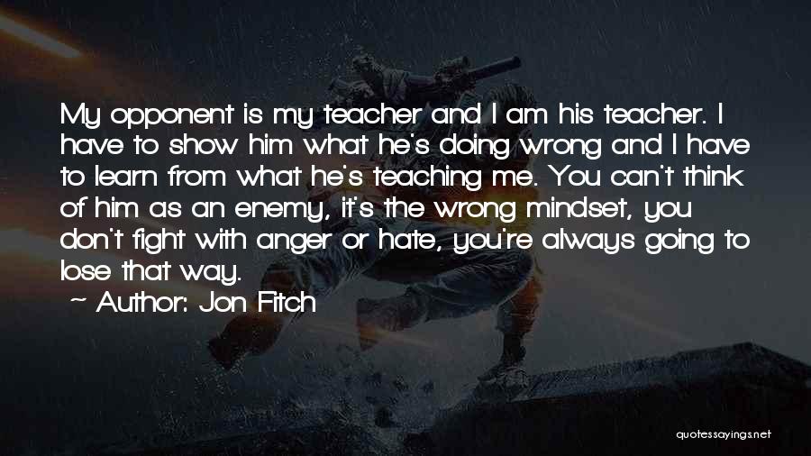 Am I Doing Wrong Quotes By Jon Fitch