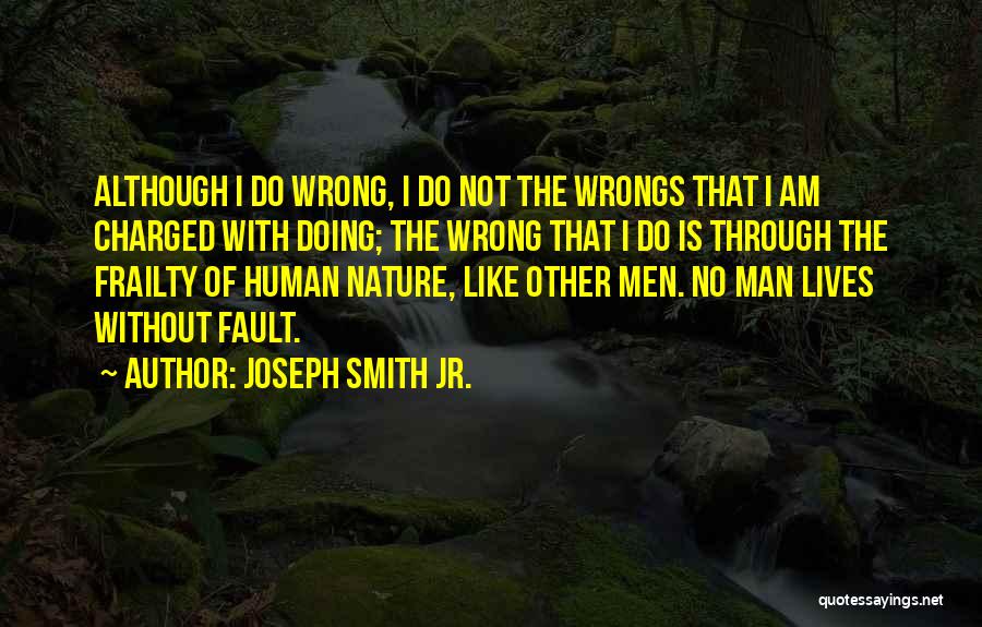 Am I Doing Wrong Quotes By Joseph Smith Jr.