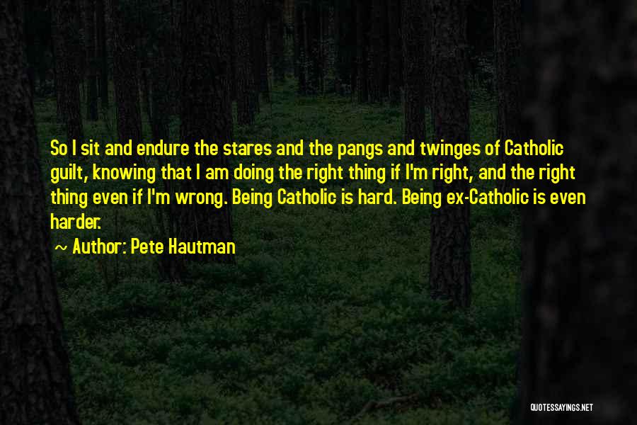 Am I Doing Wrong Quotes By Pete Hautman