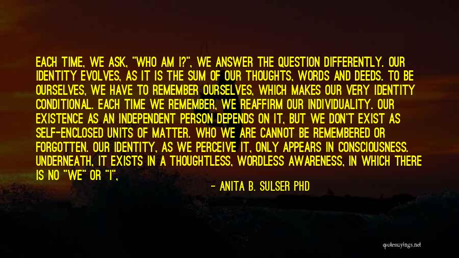 Am I Forgotten Quotes By Anita B. Sulser PhD Am I Forgotten Quotes By Anita B. Sulser PhD