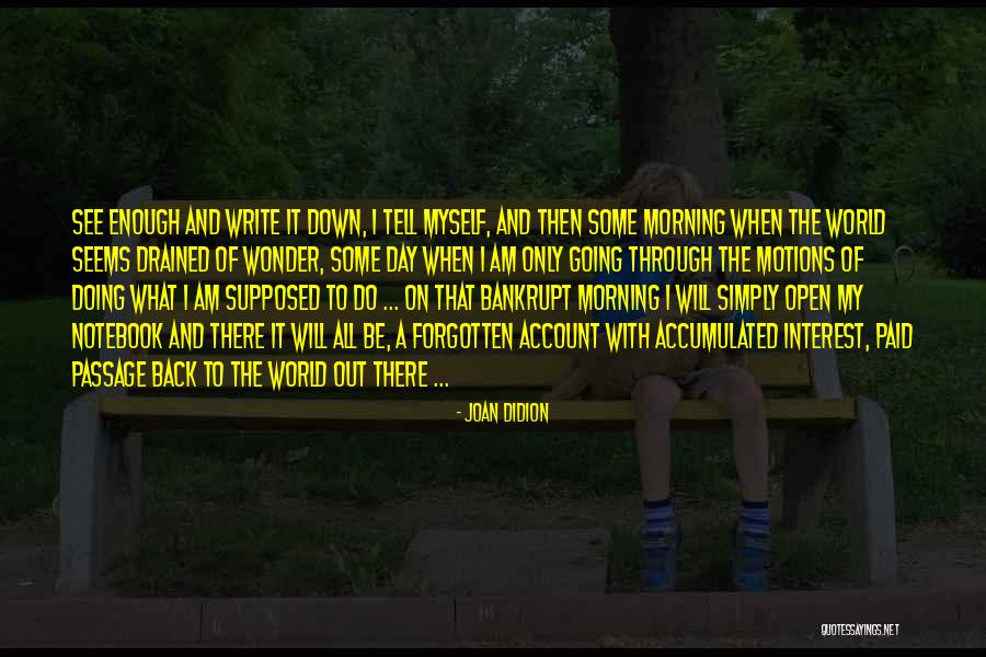 Am I Forgotten Quotes By Joan Didion Am I Forgotten Quotes By Joan Didion