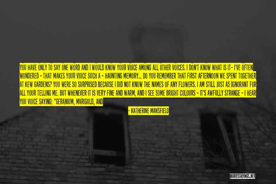 Am I Forgotten Quotes By Katherine Mansfield Am I Forgotten Quotes By Katherine Mansfield