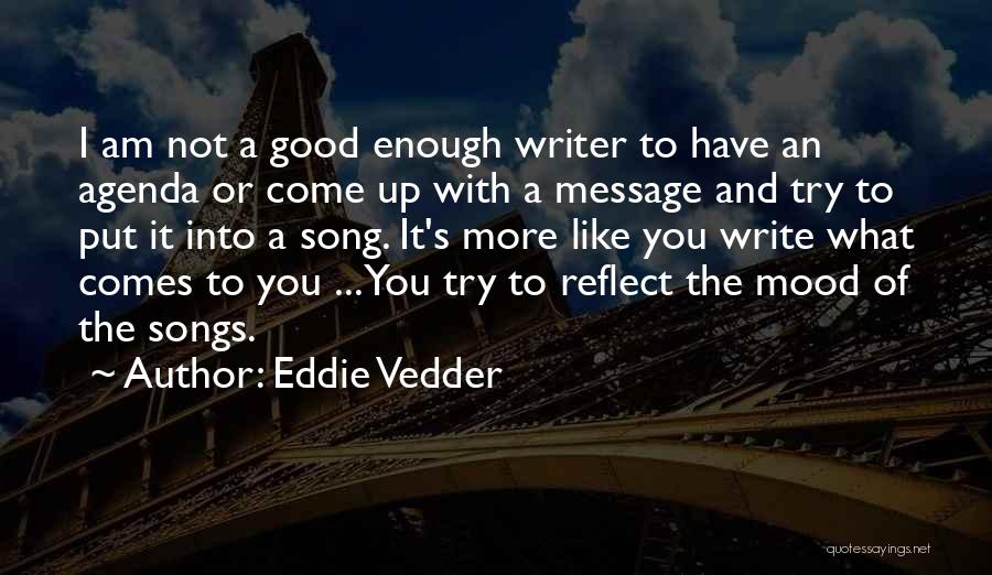 Am I Good Enough Quotes By Eddie Vedder