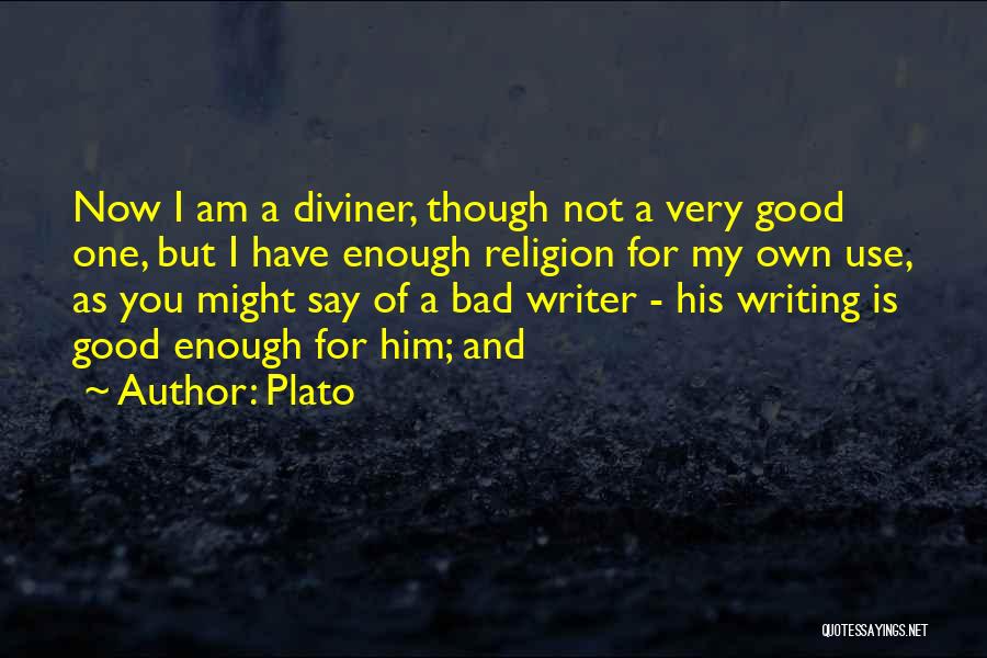 Am I Good Enough Quotes By Plato