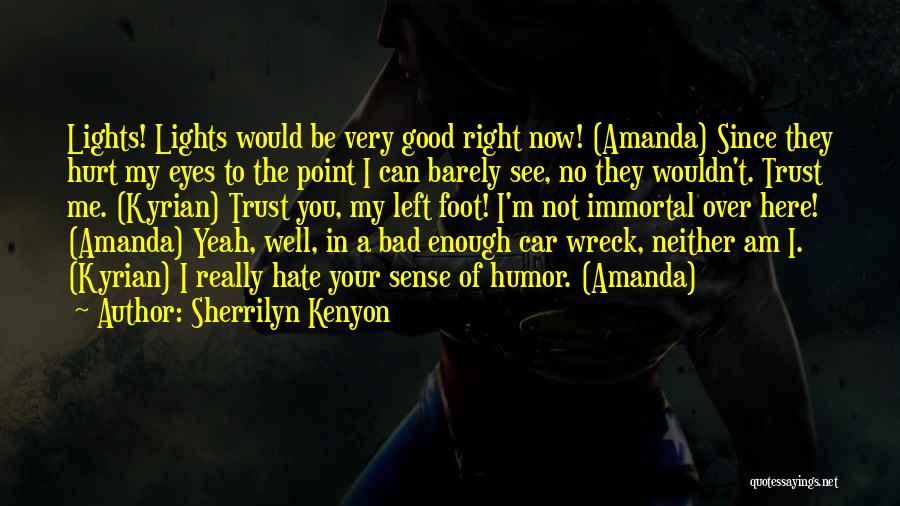 Am I Good Enough Quotes By Sherrilyn Kenyon