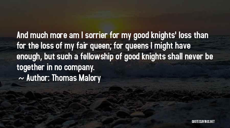 Am I Good Enough Quotes By Thomas Malory