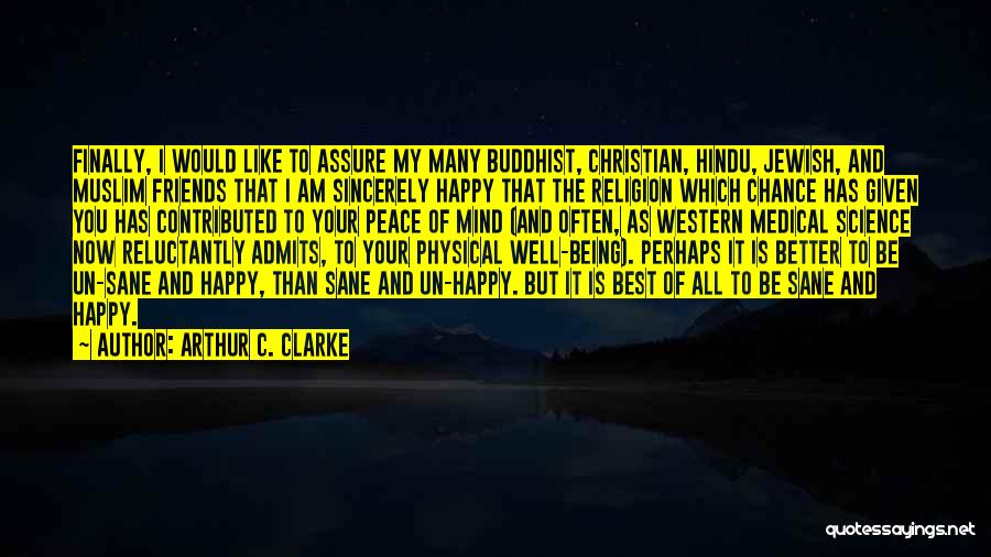 Am I Happy Quotes By Arthur C. Clarke