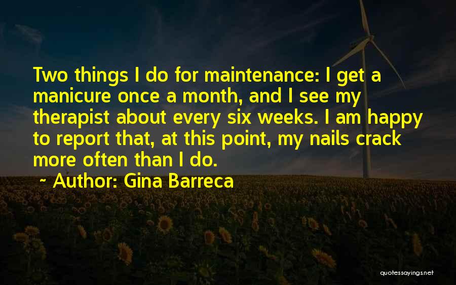 Am I Happy Quotes By Gina Barreca