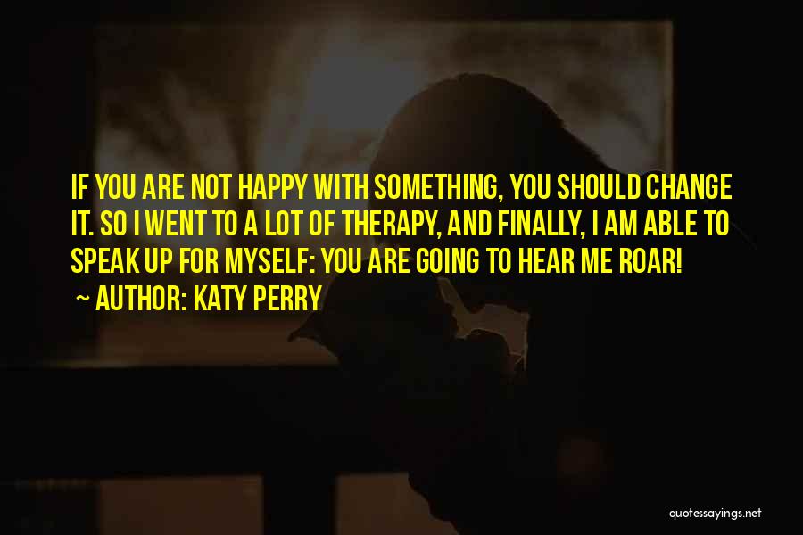 Am I Happy Quotes By Katy Perry