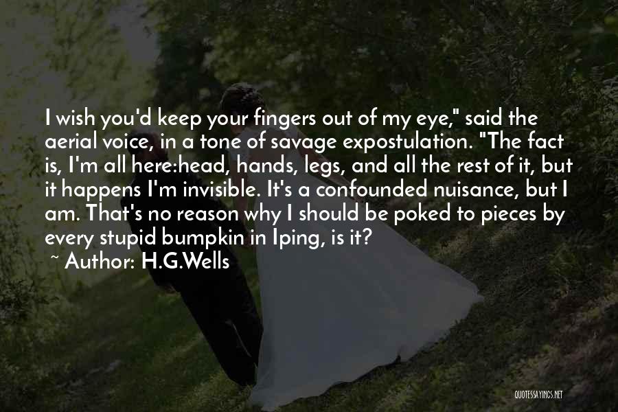 Am I Invisible Quotes By H.G.Wells