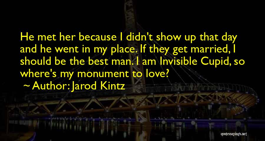 Am I Invisible Quotes By Jarod Kintz