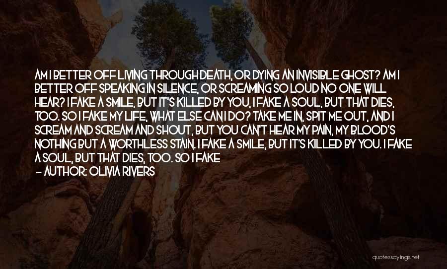 Am I Invisible Quotes By Olivia Rivers