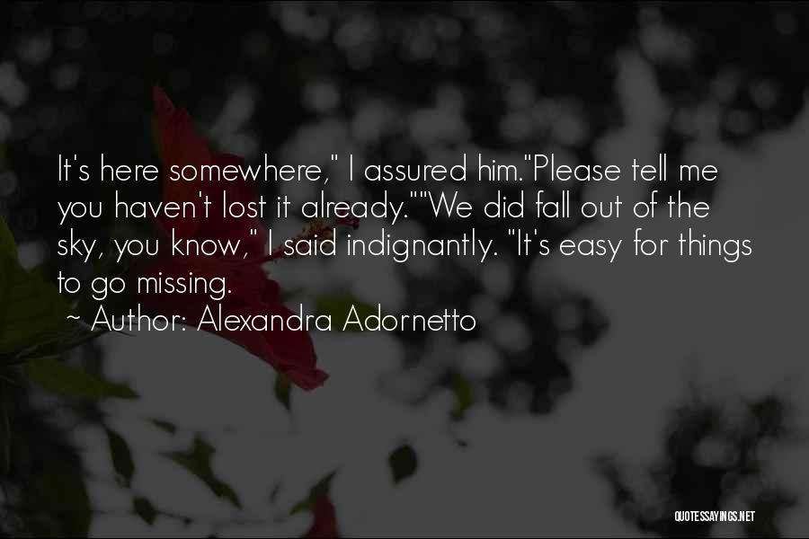 Am I Missing Something Quotes By Alexandra Adornetto