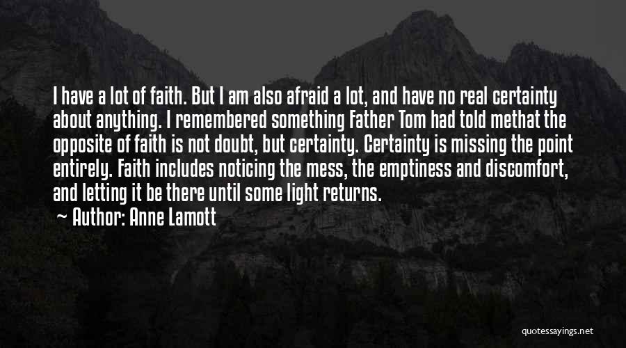 Am I Missing Something Quotes By Anne Lamott