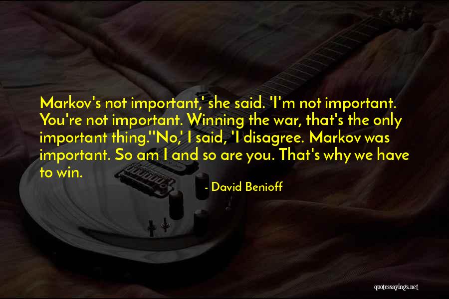 Am I Not Important To You Quotes By David Benioff