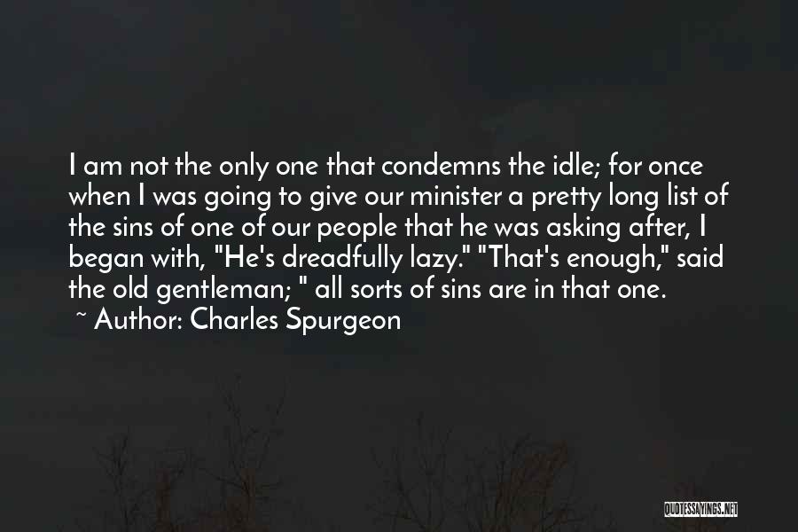 Am I Not Pretty Enough Quotes By Charles Spurgeon