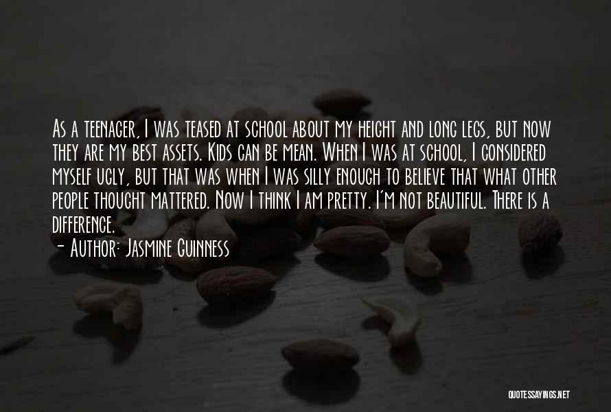 Am I Not Pretty Enough Quotes By Jasmine Guinness