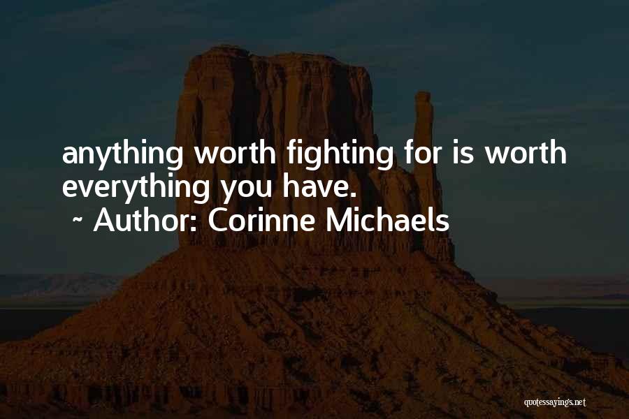 Am I Not Worth Fighting For Quotes By Corinne Michaels