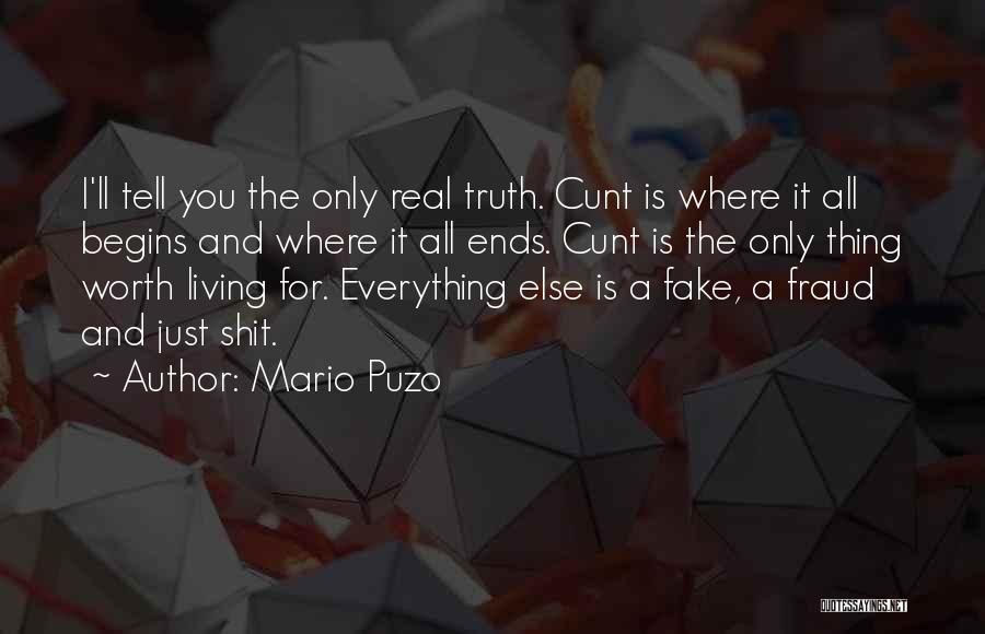 Am I Not Worth The Truth Quotes By Mario Puzo