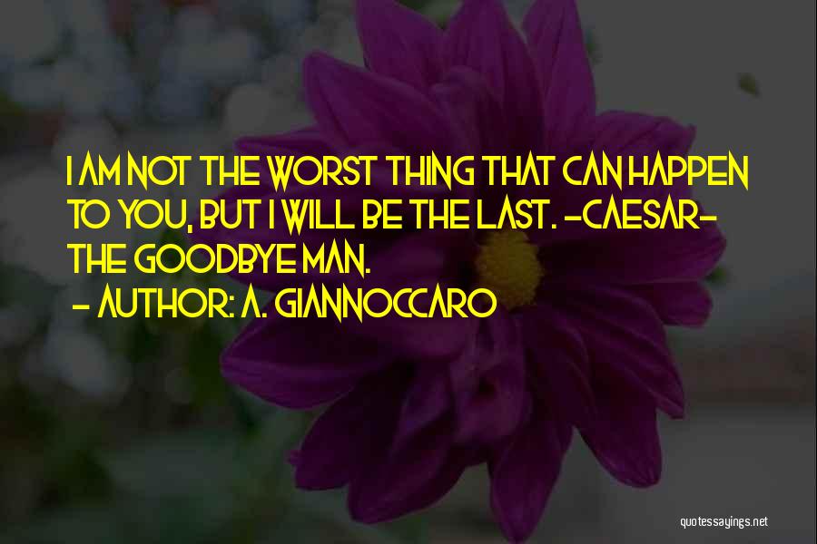 Am I Not Worthy Quotes By A. Giannoccaro