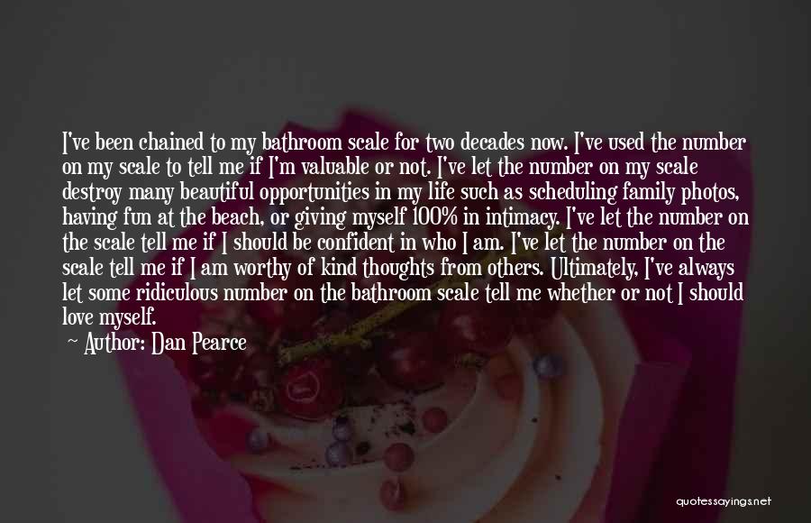 Am I Not Worthy Quotes By Dan Pearce