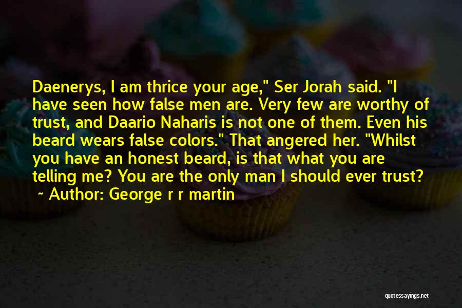 Am I Not Worthy Quotes By George R R Martin