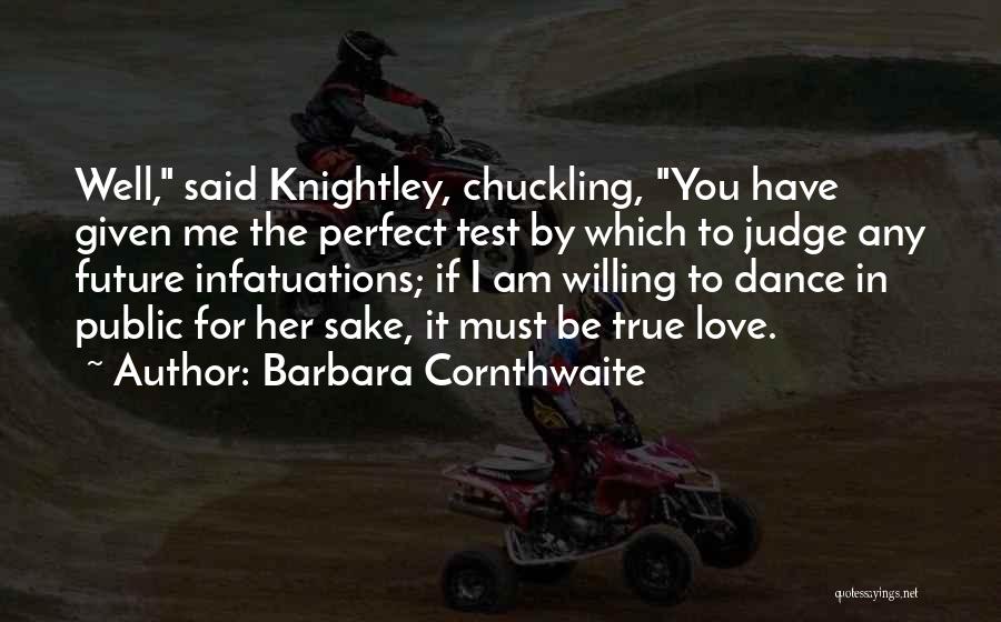 Am I Perfect For You Quotes By Barbara Cornthwaite