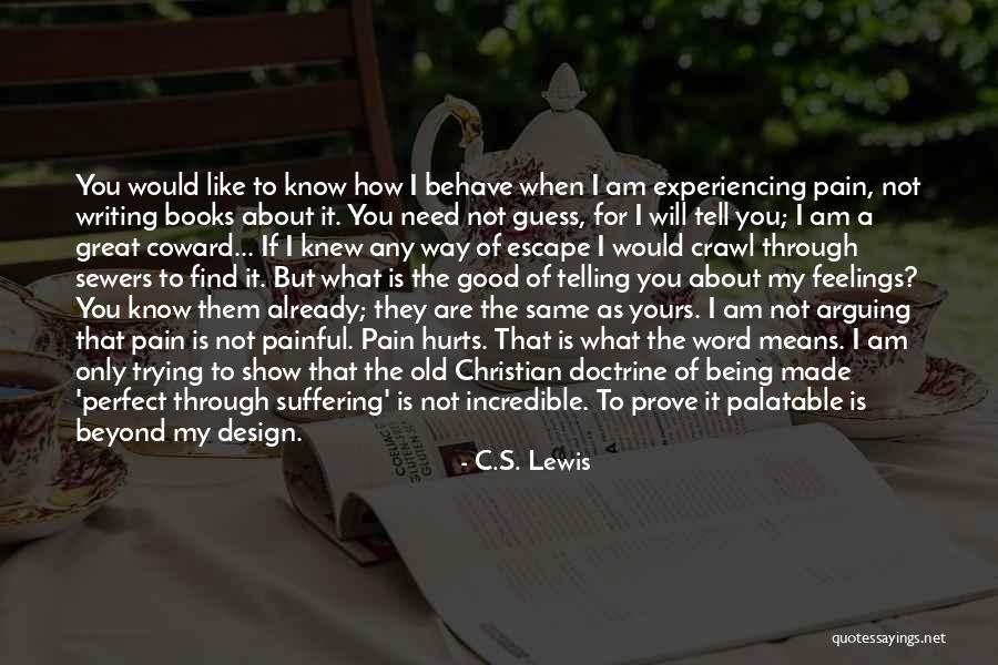 Am I Perfect For You Quotes By C.S. Lewis Am I Perfect For You Quotes By C.S. Lewis