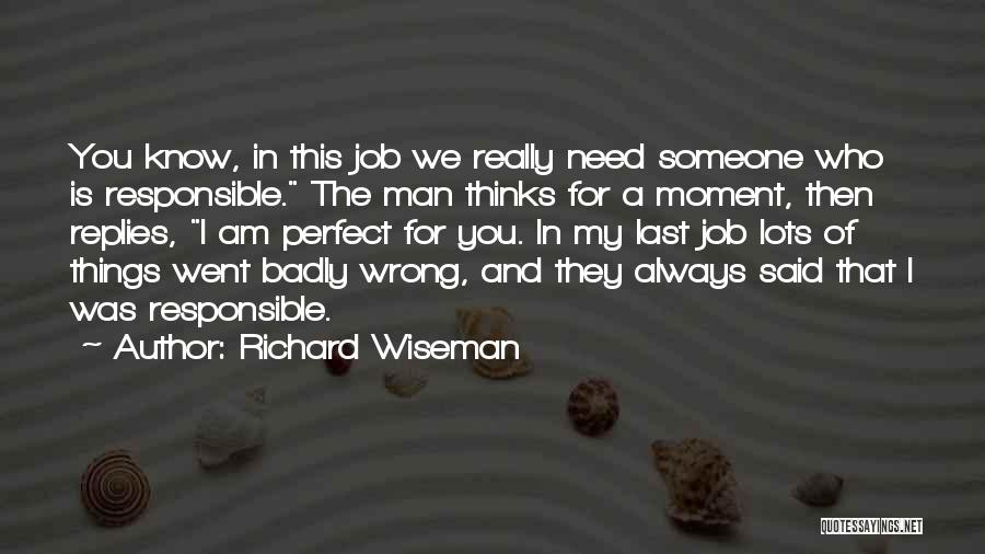 Am I Perfect For You Quotes By Richard Wiseman