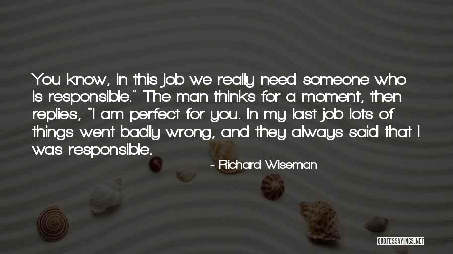 Am I Perfect For You Quotes By Richard Wiseman