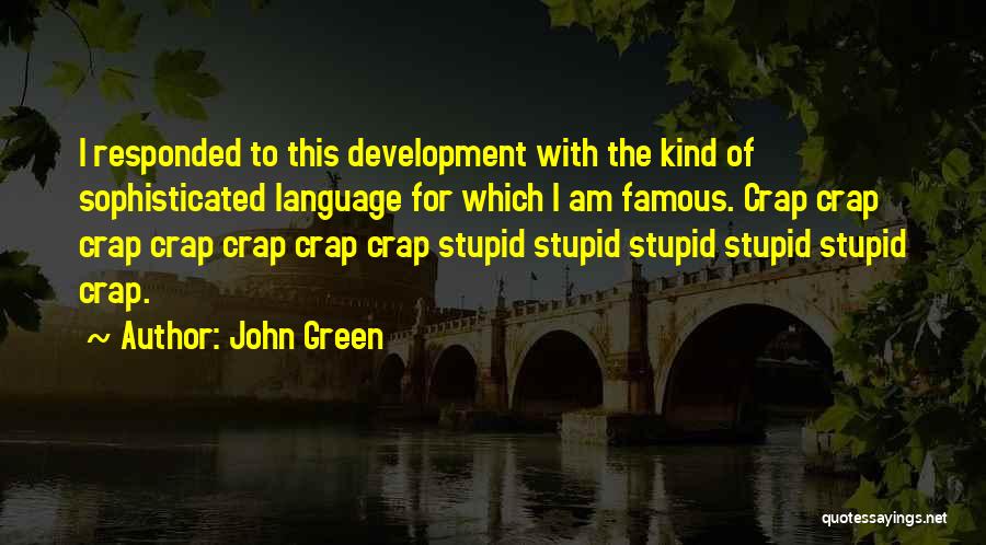 Am I Stupid Quotes By John Green