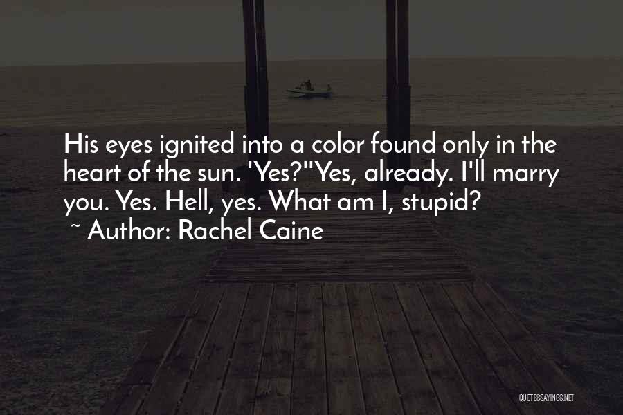 Am I Stupid Quotes By Rachel Caine