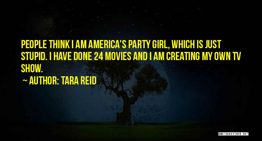 Am I Stupid Quotes By Tara Reid