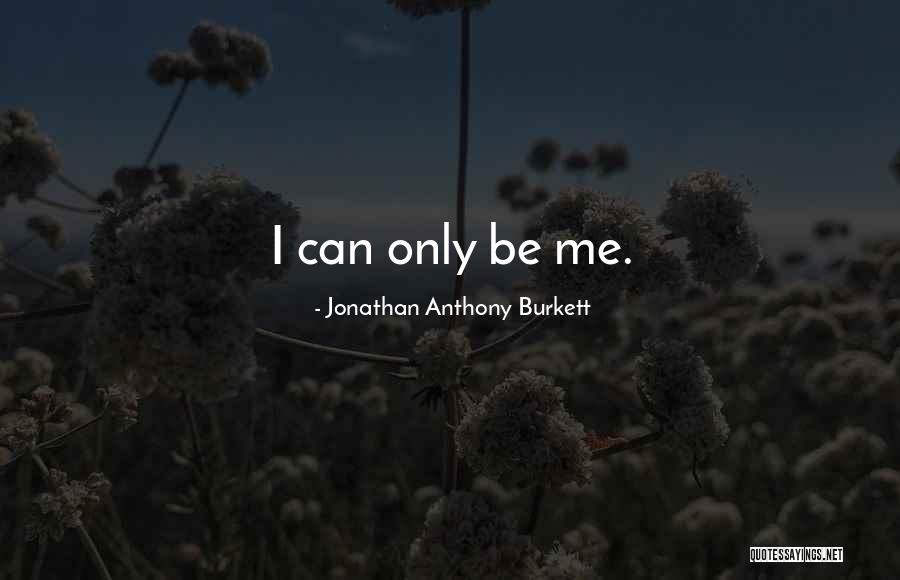 Am I The Drama Quote Quotes By Jonathan Anthony Burkett Am I The Drama Quote Quotes By Jonathan Anthony Burkett