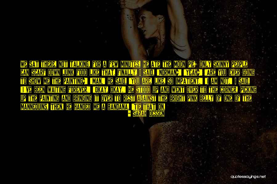 Am I The Only One For You Quotes By Sarah Dessen Am I The Only One For You Quotes By Sarah Dessen