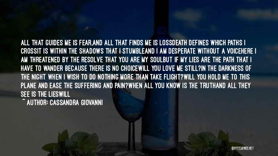 Am I The Only One You Love Quotes By Cassandra Giovanni