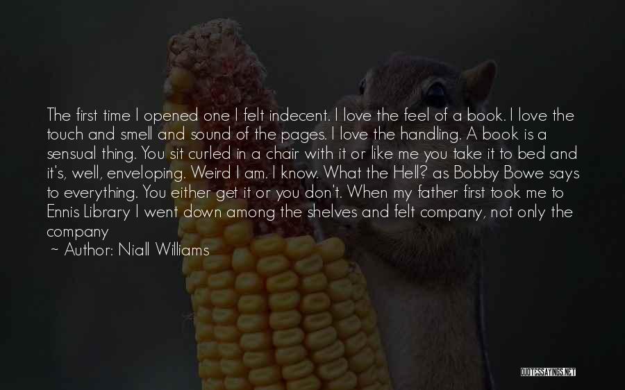 Am I The Only One You Love Quotes By Niall Williams