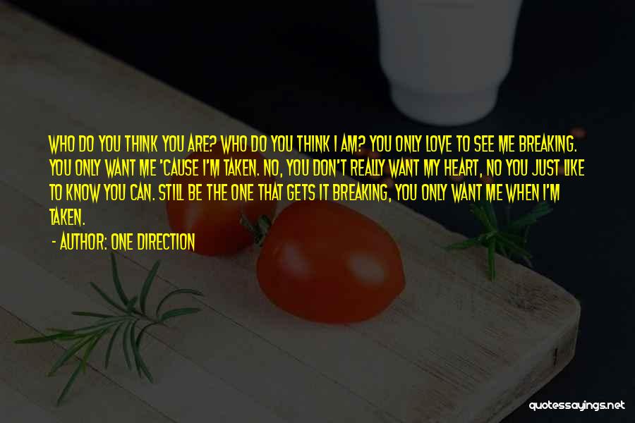Am I The Only One You Love Quotes By One Direction