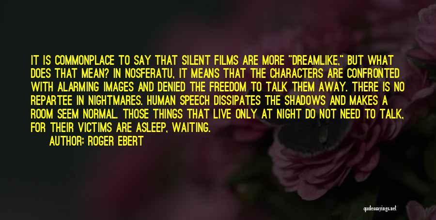 Am I Waiting For Nothing Quotes By Roger Ebert