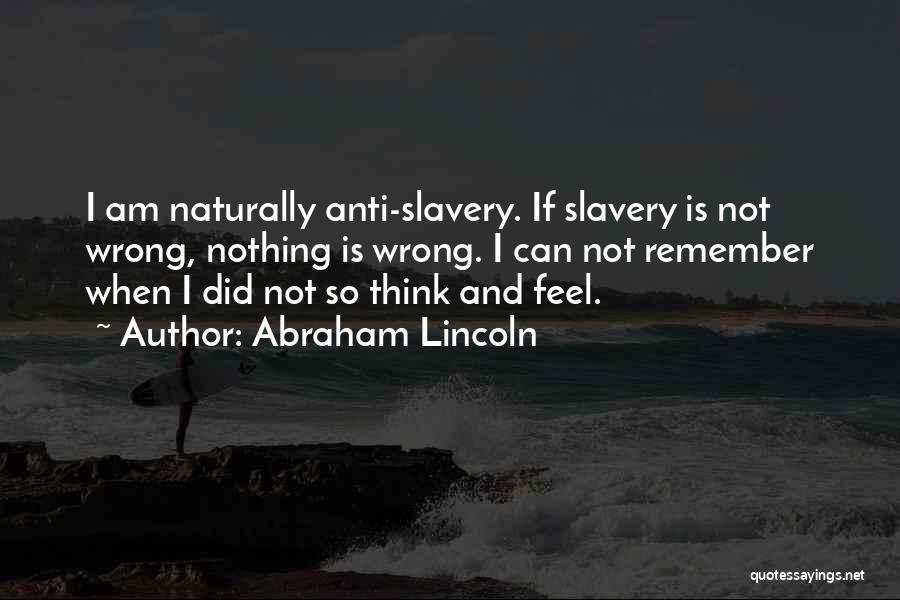 Am I Wrong Quotes By Abraham Lincoln