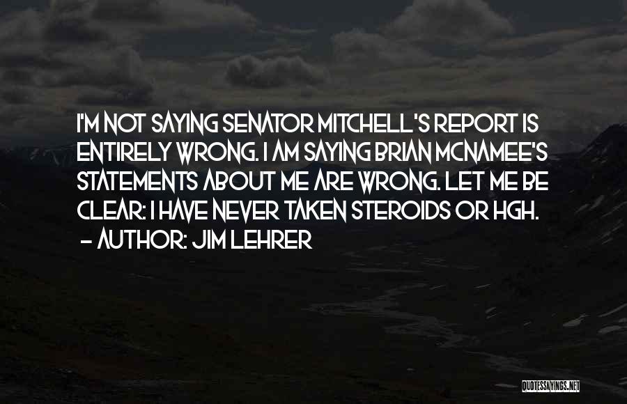 Am I Wrong Quotes By Jim Lehrer