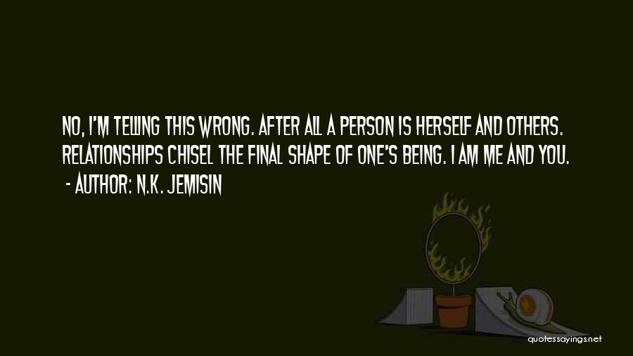 Am I Wrong Quotes By N.K. Jemisin