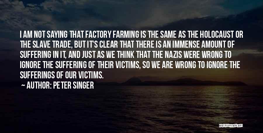 Am I Wrong Quotes By Peter Singer