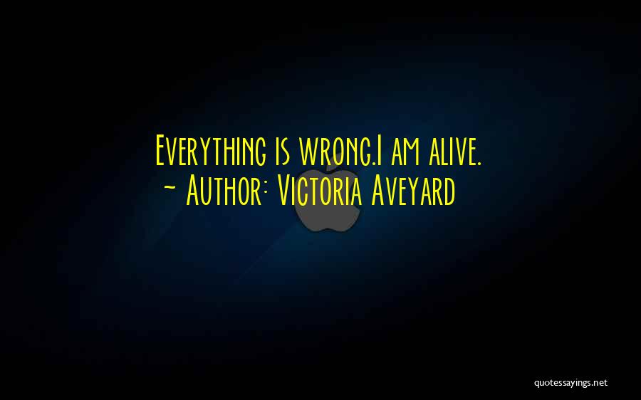 Am I Wrong Quotes By Victoria Aveyard