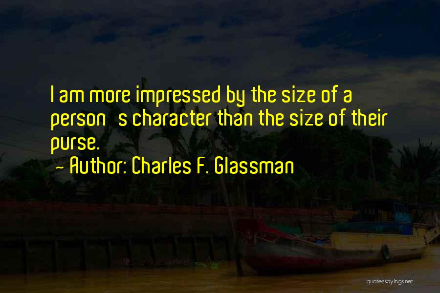 Am Impressed Quotes By Charles F. Glassman