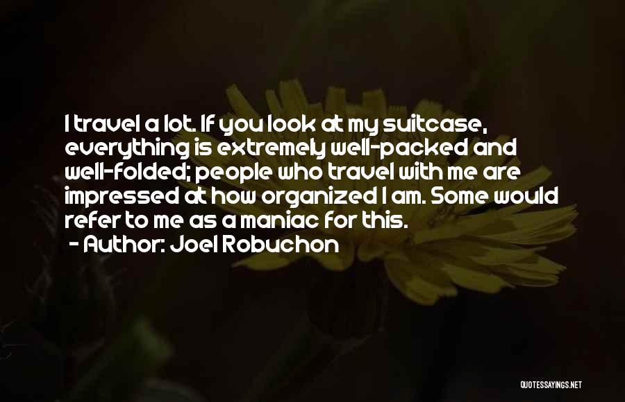 Am Impressed Quotes By Joel Robuchon