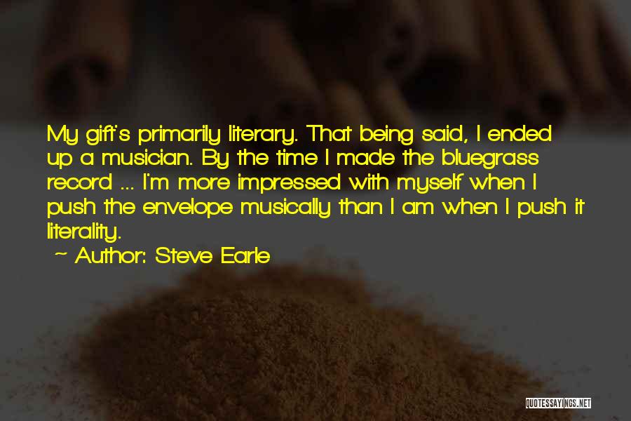 Am Impressed Quotes By Steve Earle