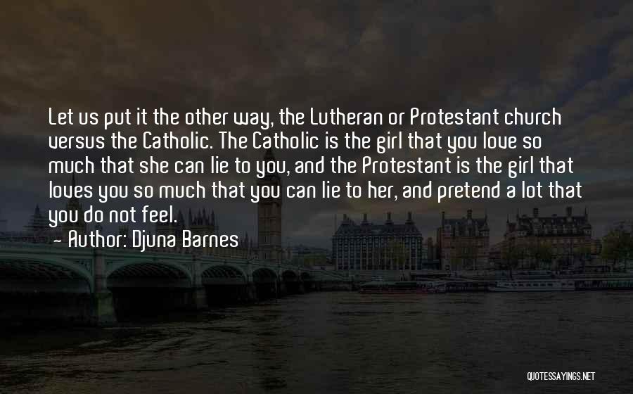 Am In Love With A Church Girl Quotes By Djuna Barnes