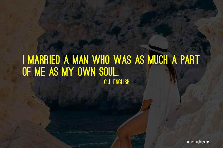 Am In Love With A Married Man Quotes By C.J. English